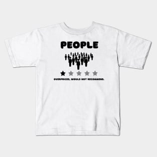 People, One Star, overpriced, Would Not Recommend Kids T-Shirt